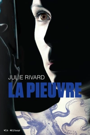 La pieuvre - Julie Rivard