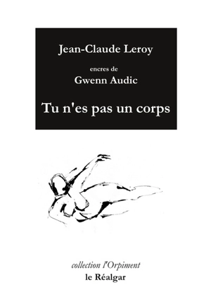 Tu n'es pas un corps - Jean-Claude Leroy