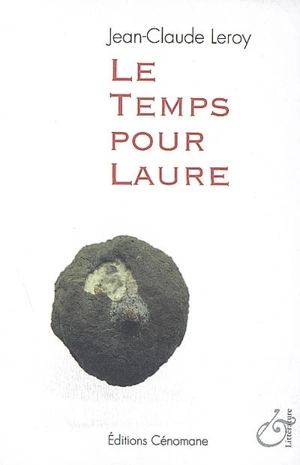 Le temps pour Laure - Jean-Claude Leroy