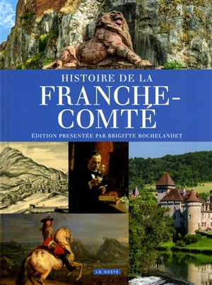 Histoire de la Franche-Comté - Eugène Rougebief