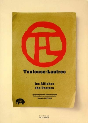 Toulouse-Lautrec : les affiches - Danièle Devynck