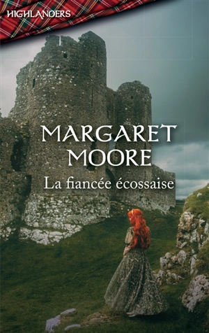 La fiancée écossaise - Margaret Moore