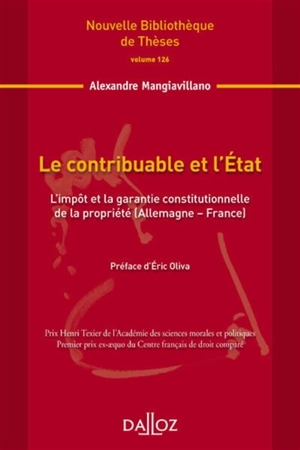 Le contribuable et l'Etat : l'impôt et la garantie constitutionnelle de la propriété (Allemagne-France) - Alexandre Mangiavillano