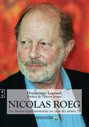 Nicolas Roeg : un cinéaste-expérimentateur au coeur des années 70 - Dominique Legrand