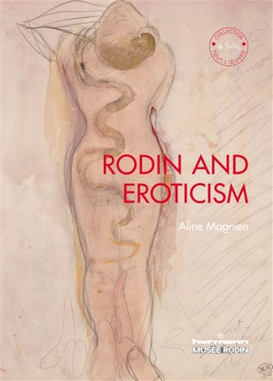 Rodin and eroticism - Aline Magnien