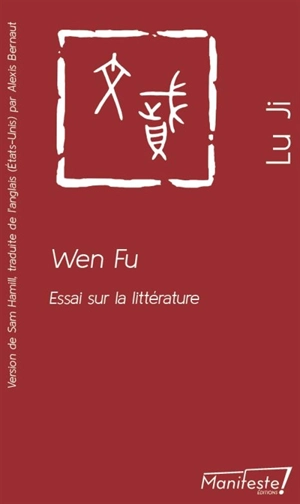 Wen Fu : essai sur la littérature - Ji Lu