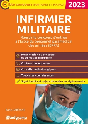 Infirmier militaire : réussir le concours d'entrée à l'Ecole du personnel paramédical des armées (EPPA) : 2023 - Badia Jabrane