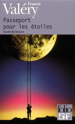 Passeport pour les étoiles : guide de lecture - Francis Valéry