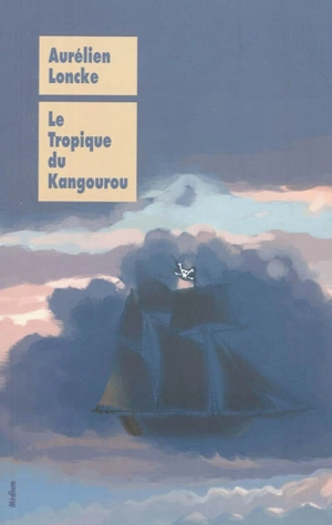 Le tropique du kangourou - Aurélien Loncke