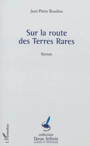 Sur la route des terres rares - Jean-Pierre Boudine