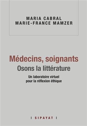 Médecins, soignants, osons la littérature : un laboratoire virtuel pour la réflexion éthique