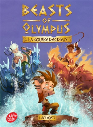 Beasts of Olympus. Vol. 3. La course des dieux - Lucy Coats