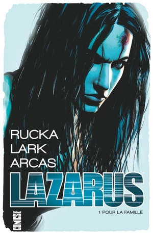Lazarus. Vol. 1. Pour la famille - Greg Rucka