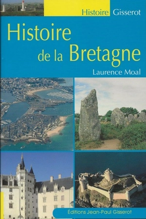 Histoire de la Bretagne - Laurence Moal