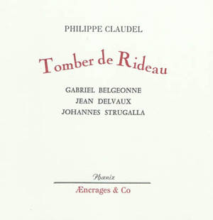 Tomber de rideau - Philippe Claudel