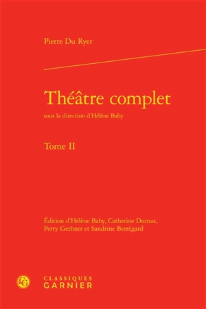 Théâtre complet. Vol. 2 - Pierre Du Ryer