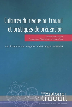 Cultures du risque au travail et pratiques de prévention : la France au regard des pays voisins