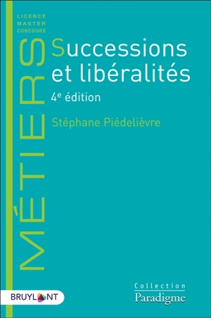 Successions et libéralités - Stéphane Piédelièvre