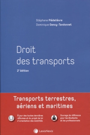 Droit des transports : transports terrestres, aériens et maritimes - Stéphane Piédelièvre