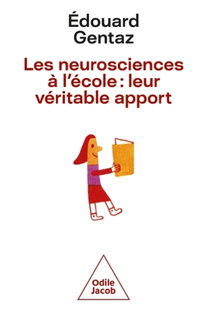 Les neurosciences à l'école : leur véritable apport - Edouard Gentaz