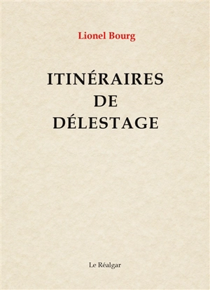 Itinéraires de délestage - Lionel Bourg