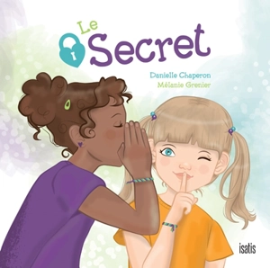 Le secret - Danielle Chaperon