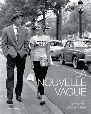 La nouvelle vague - Raymond Cauchetier