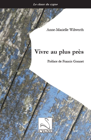 Vivre au plus près - Anne-Marielle Wilwerth