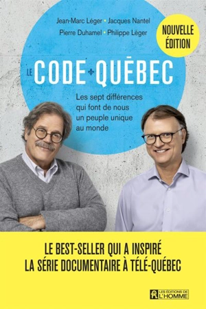 Le Code Québec : les sept différences qui font de nous un peuple unique au monde - Léger, Jean-Marc