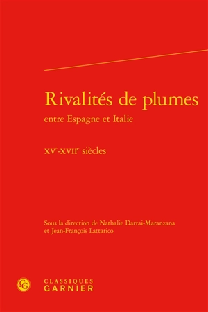 Rivalités de plumes entre Espagne et Italie : XVe-XVIIe siècles