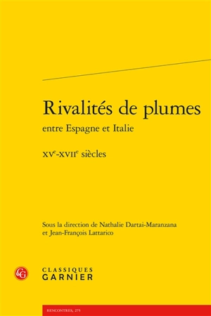 Rivalités de plumes entre Espagne et Italie : XVe-XVIIe siècles