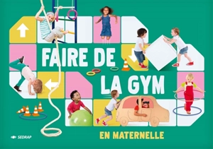 Faire de la gym en maternelle - Birgen Martens