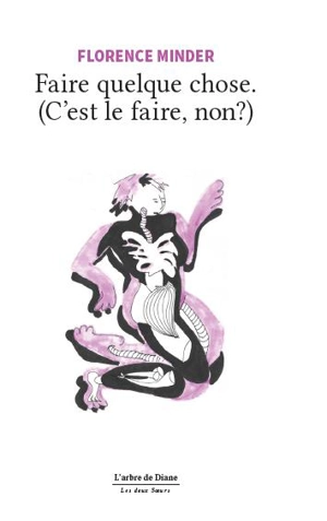 Faire quelque chose (c'est le faire, non ?) - Florence Minder