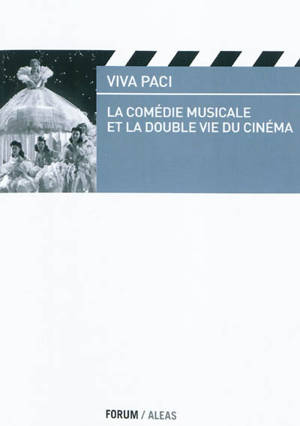 La comédie musicale et la double vie du cinéma - Viva Paci