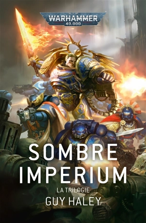 Sombre imperium : la trilogie - Guy Haley