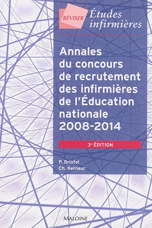 Annales du concours de recrutement des infirmières de l'Education nationale : 2008-2014 - Patricia Bristol