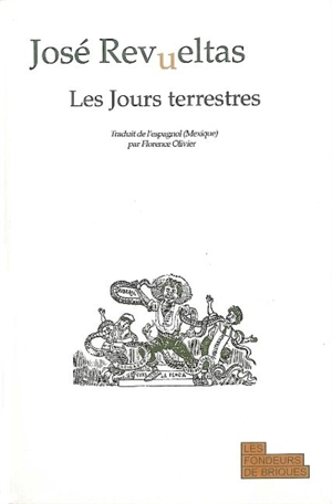 Les jours terrestres - José Revueltas