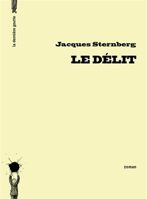 Le délit - Jacques Sternberg