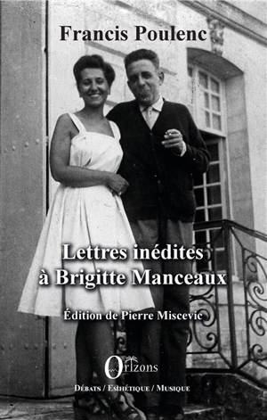 Lettres inédites à Brigitte Manceaux - Francis Poulenc