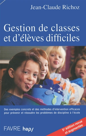 Gestion de classes et d'élèves difficiles - Jean-Claude Richoz