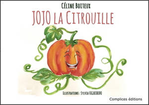 Jojo la citrouille - Céline Boiteux