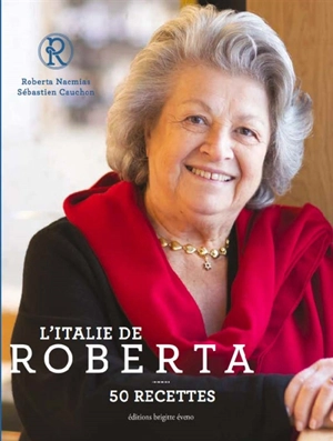 L'Italie de Roberta : 50 recettes - Roberta Nacmias