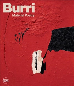 Burri Material Poetry - Bruno Corà