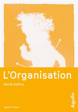 L'organisation : saga triste et fantastique de l'époque de la stagnation - Mariâ Semenovna Galina