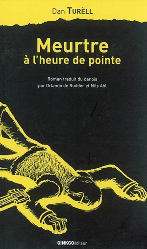 Meurtre à l'heure de pointe - Dan Turèll