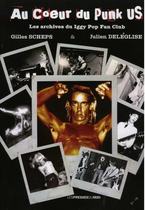 Au coeur du punk US : les archives du Iggy Pop fan club - Gilles Scheps