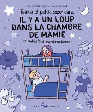 Il y a un loup dans la chambre de mamie et autres bizarreries nocturnes - Cécile Elma Roger