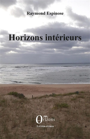 Horizons intérieurs - Raymond Espinose