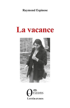 La vacance - Raymond Espinose