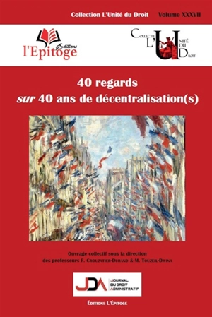 40 regards sur 40 ans de décentralisation(s)